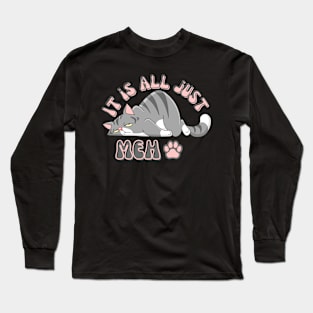 It's all just Meh!!! Long Sleeve T-Shirt